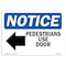 Signmission OSHA Notice Sign, Pedestrians Use Door With Symbol, 10in X 7in Decal, 7" W, 10" L, Landscape OS-NS-D-710-L-17169 - alternate 1